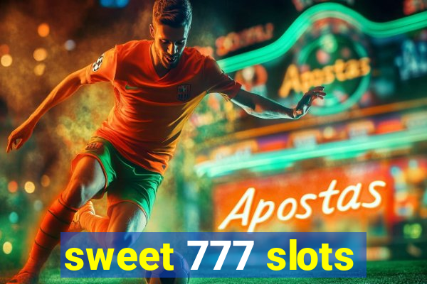 sweet 777 slots