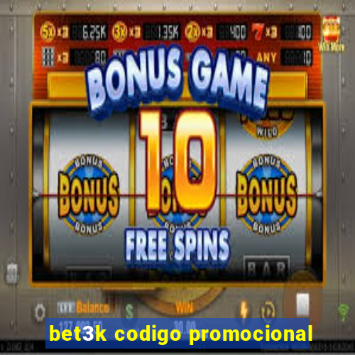 bet3k codigo promocional