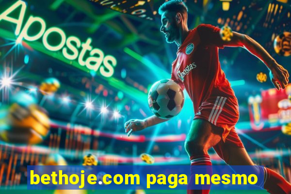 bethoje.com paga mesmo