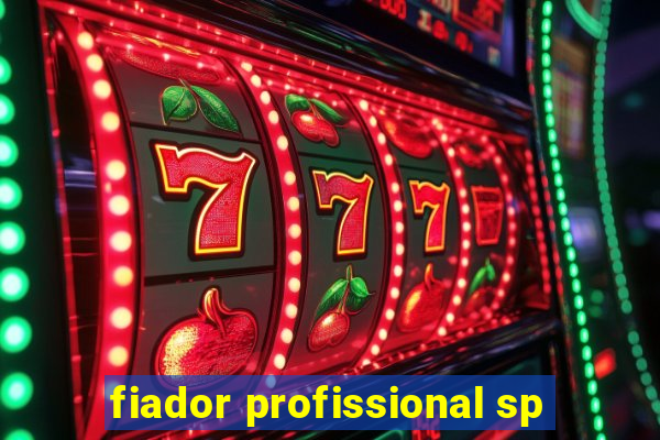 fiador profissional sp