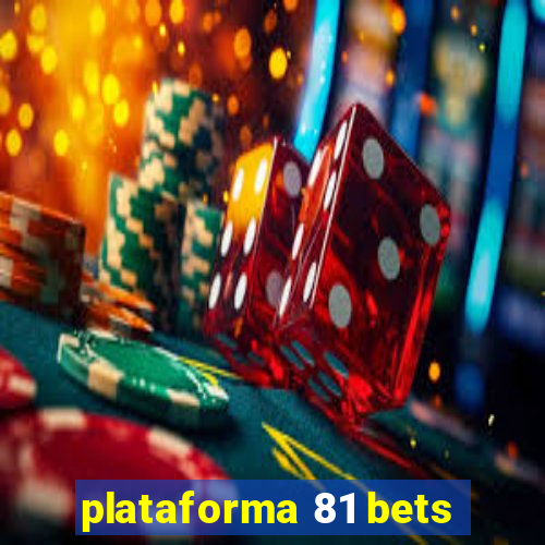 plataforma 81 bets