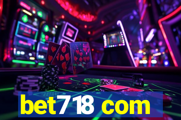 bet718 com