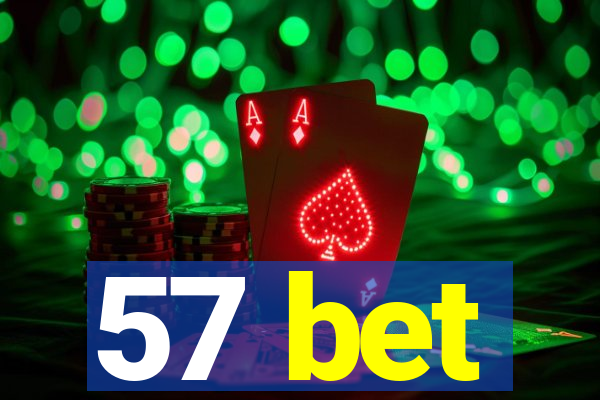 57 bet