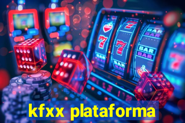 kfxx plataforma