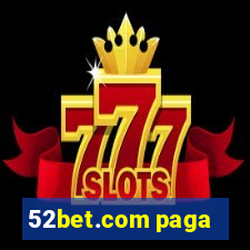 52bet.com paga