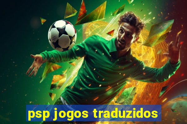 psp jogos traduzidos