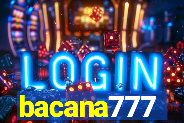 bacana777