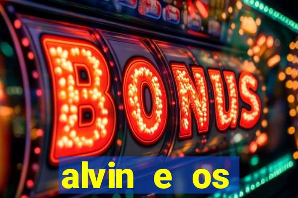 alvin e os esquilos redecanais