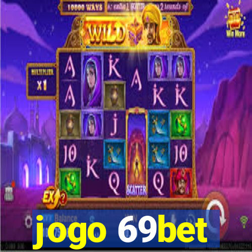 jogo 69bet