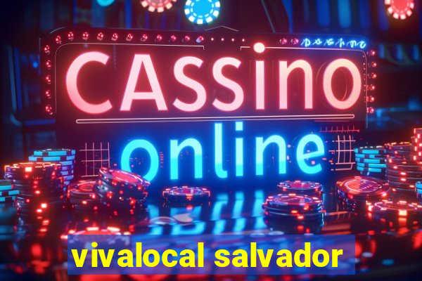 vivalocal salvador