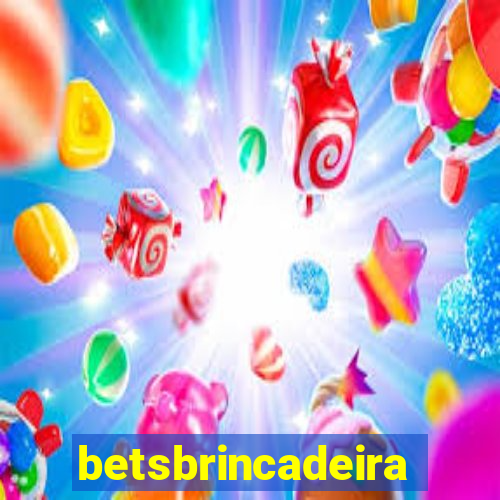 betsbrincadeira