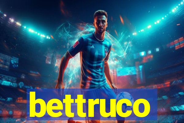 bettruco