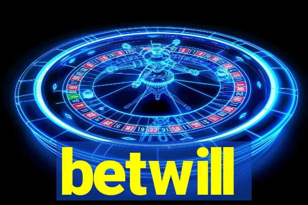 betwill