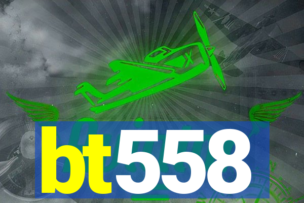 bt558