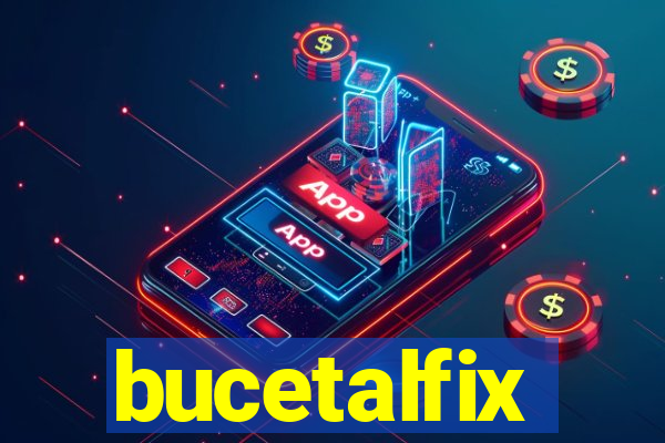 bucetalfix