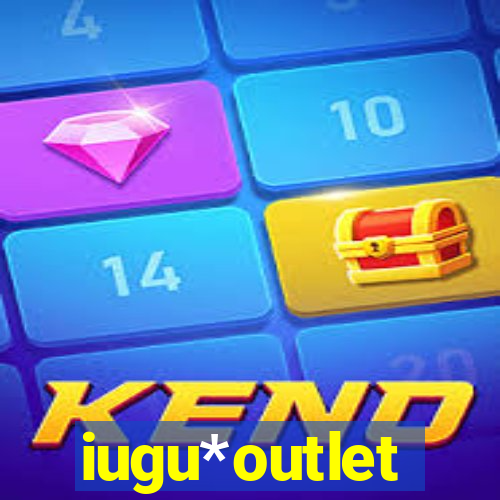 iugu*outlet