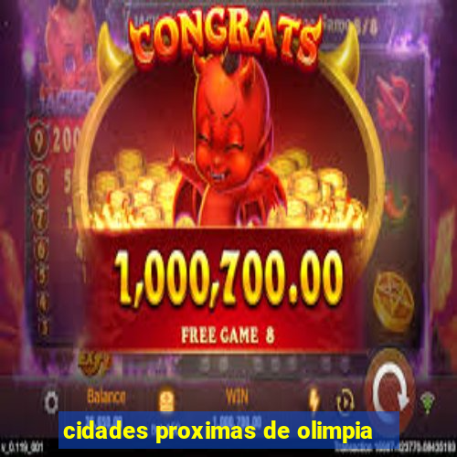 cidades proximas de olimpia