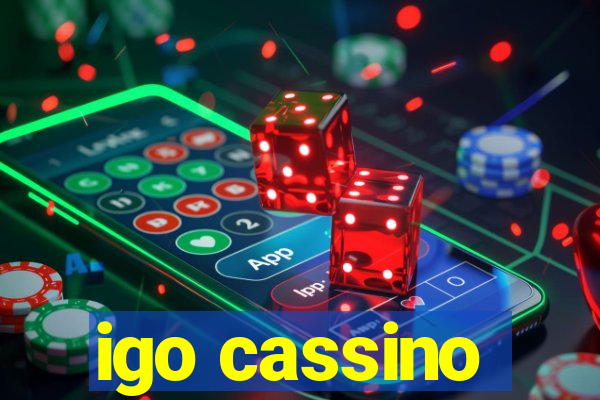 igo cassino