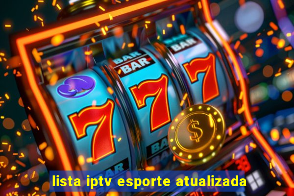 lista iptv esporte atualizada