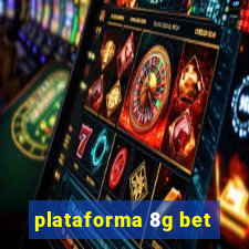 plataforma 8g bet