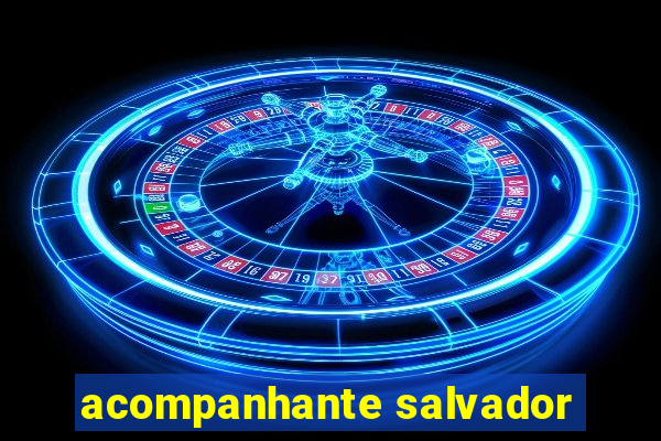 acompanhante salvador