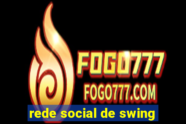 rede social de swing