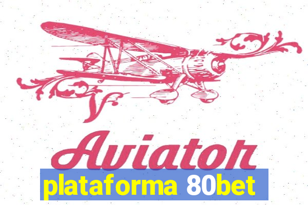 plataforma 80bet