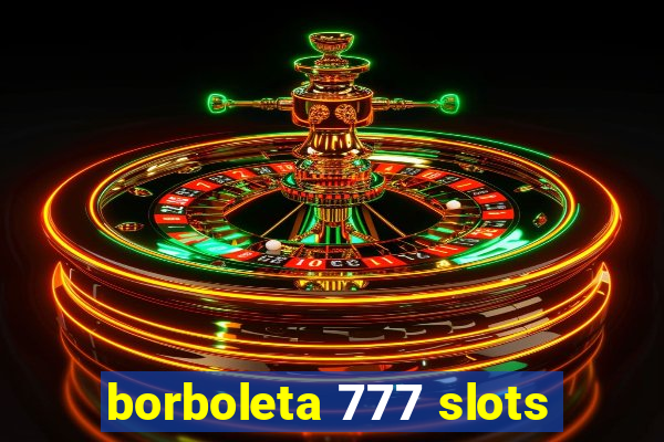 borboleta 777 slots