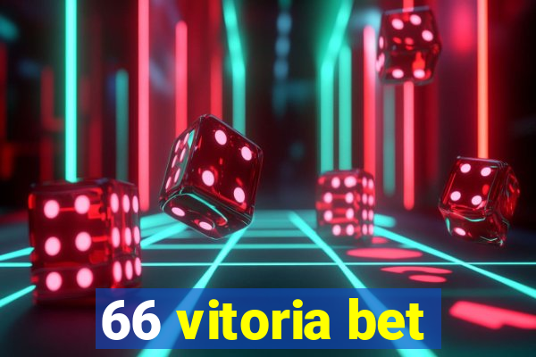 66 vitoria bet