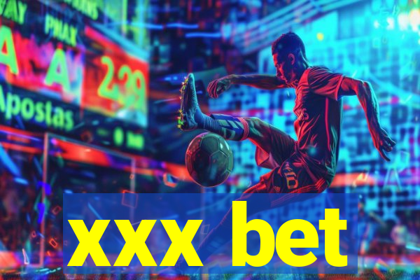 xxx bet