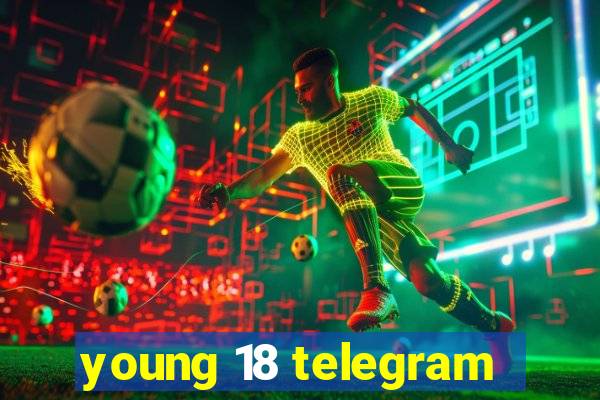 young 18 telegram