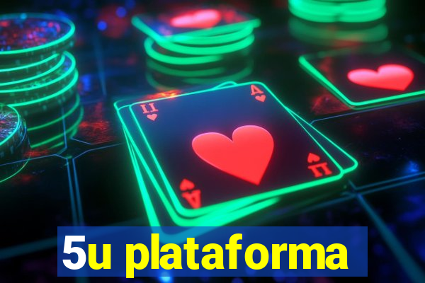 5u plataforma