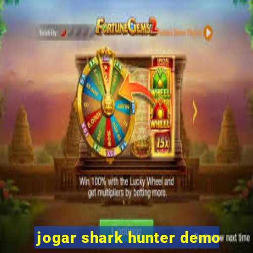 jogar shark hunter demo