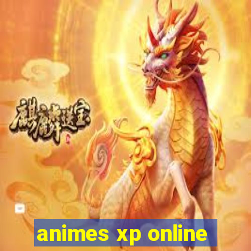 animes xp online