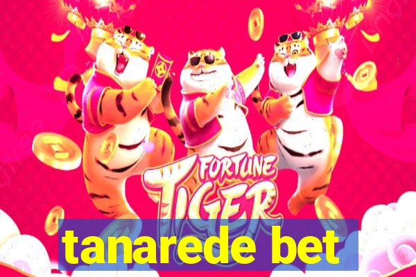 tanarede bet