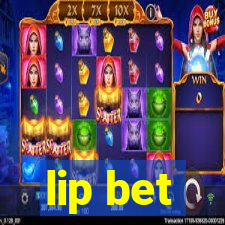 lip bet