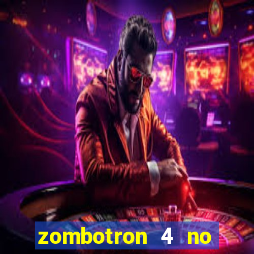 zombotron 4 no click jogos