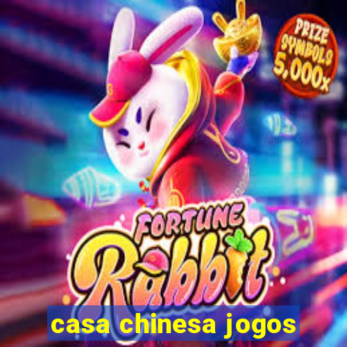 casa chinesa jogos