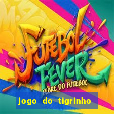 jogo do tigrinho com depósito mínimo de r$ 1