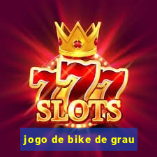 jogo de bike de grau