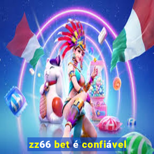 zz66 bet é confiável