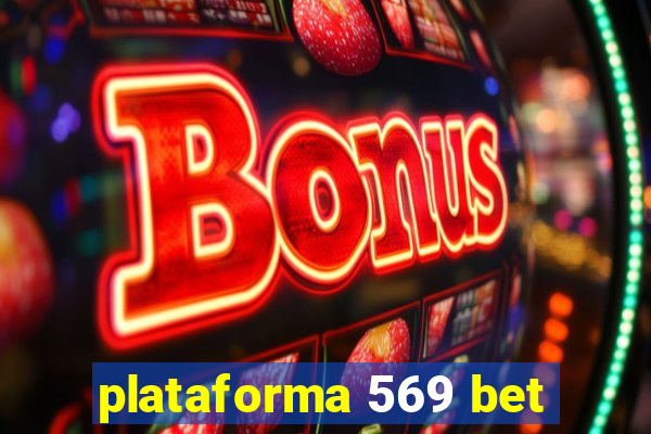 plataforma 569 bet