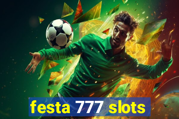 festa 777 slots