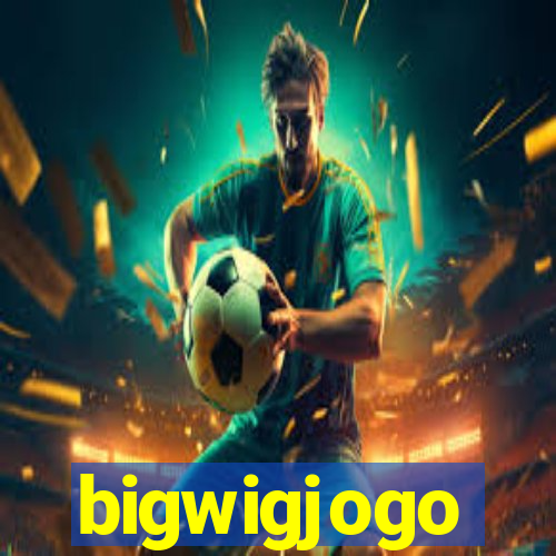 bigwigjogo