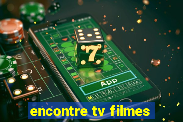 encontre tv filmes