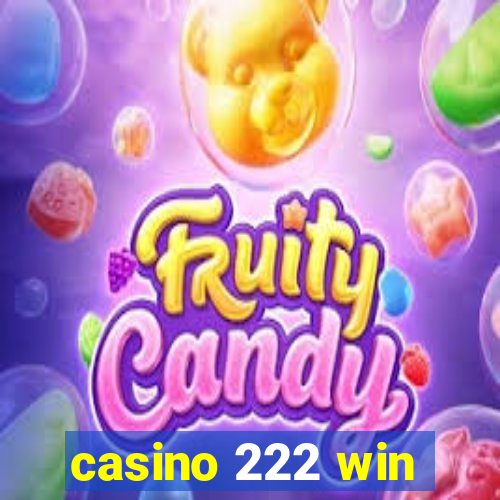 casino 222 win