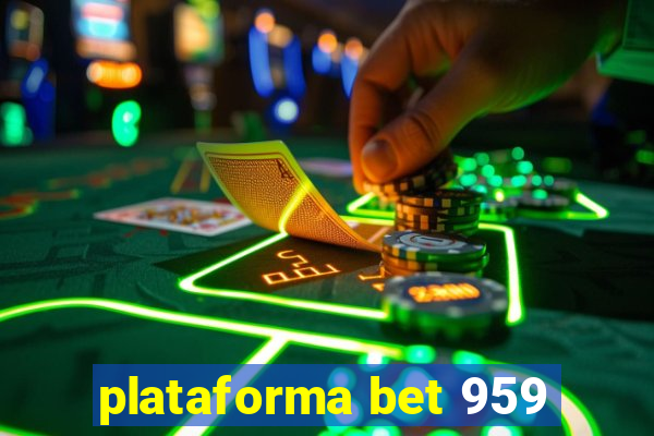 plataforma bet 959