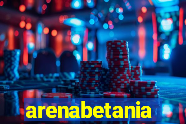 arenabetania