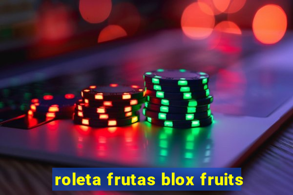 roleta frutas blox fruits