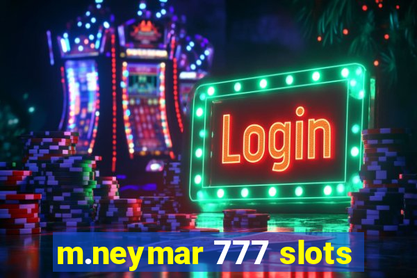 m.neymar 777 slots